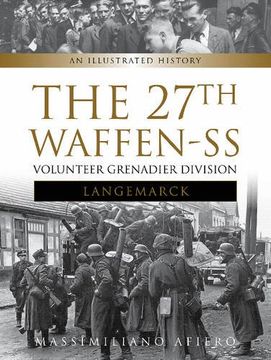 portada The 27th Waffen SS Volunteer Grenadier Division Langemarck: An Illustrated History (en Inglés)