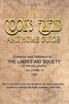 portada the cook's friend and home guide (en Inglés)