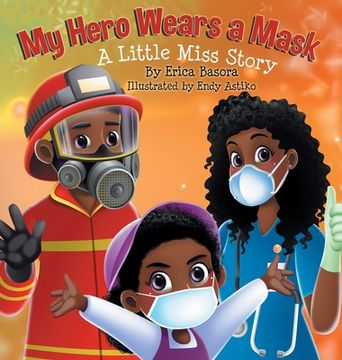 portada My Hero Wears a Mask: A Little Miss Story (en Inglés)