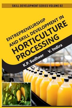 portada Skill Development Series Volume 02: Entrepreneurship And Skill Development In Horticulture Processing 