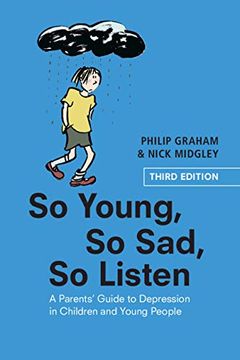 portada So Young, so Sad, so Listen: A Parents'Guide to Depression in Children and Young People (in English)