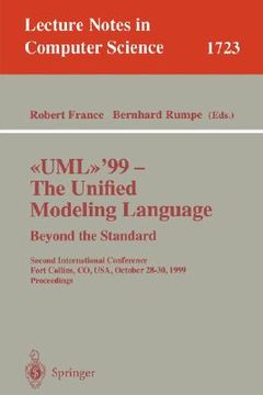 portada uml'99 - the unified modeling language. beyond the standard: second international conference, fort collins, co, usa, october 28-30, 1999, proceedings
