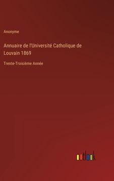 portada Annuaire de l'Université Catholique de Louvain 1869: Trente-Troisième Année (en Francés)