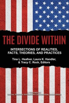 portada The Divide Within: Intersections of Realities, Facts, Theories, and Practices (en Inglés)