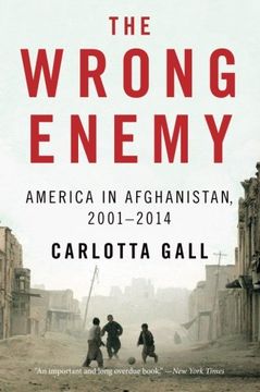 portada The Wrong Enemy: America in Afghanistan, 2001-2014 (en Inglés)