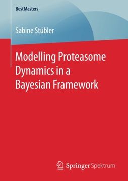 portada Modelling Proteasome Dynamics in a Bayesian Framework (BestMasters)