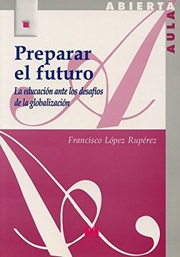 portada Preparar el Futuro: La Educación Ante los Desafíos de la Globalización (in Spanish)
