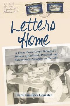 portada Letters Home: A Young Peace Corps Volunteer's Account of Personal, Cultural, and Bureaucratic Struggles in the '60s