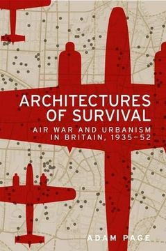 portada Architectures of Survival: Air war and Urbanism in Britain, 1935-52 (in English)