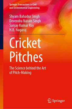 portada Cricket Pitches: The Science Behind the Art of Pitch-Making--"An Integrated Pitch Management (I.P.M) Approach" (in English)