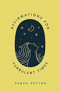 portada Affirmations for Turbulent Times: Resonant Words to Soothe Body and Mind (en Inglés)