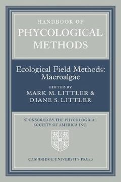 portada Handbook of Phycological Methods: Volume 4: Ecological Field Methods: Macroalgae (en Inglés)