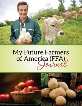 portada My Future Farmers of America (Ffa) Journal (en Inglés)