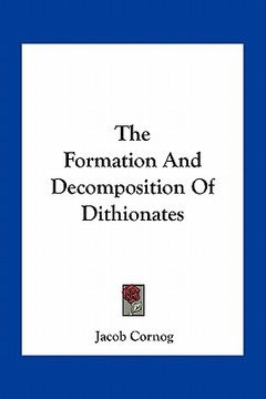 portada the formation and decomposition of dithionates (en Inglés)