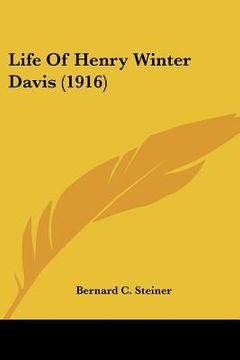 portada life of henry winter davis (1916)