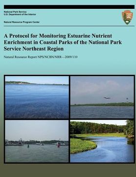 portada A Protocol for Monitoring Estuarine Nutrient Enrichment in Coastal Parks of the National Park Service Northeast Region
