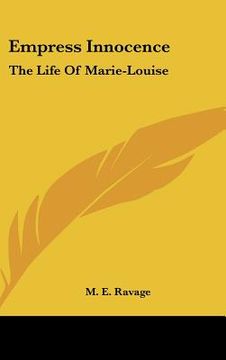 portada empress innocence: the life of marie-louise (in English)