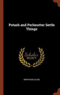 portada Potash and Perlmutter Settle Things (en Inglés)