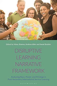 portada Disruptive Learning Narrative Framework: Analyzing Race, Power and Privilege in Post-Secondary International Service Learning (en Inglés)