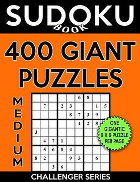 portada Sudoku Book 400 Medium GIANT Puzzles: Sudoku Puzzle Book With One Gigantic Large Print Puzzle Per Page, One Level of Difficulty (en Inglés)
