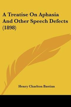 portada a treatise on aphasia and other speech defects (1898) (en Inglés)