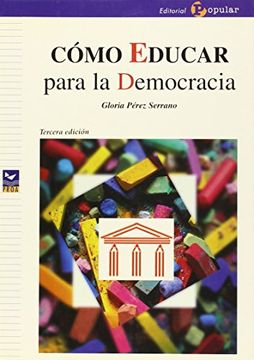 portada Cómo educar para la democracia (Proa) (in Spanish)