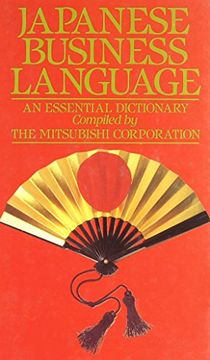 portada Japanese Business Language: An Essential Dictionary Compiled by the Mitsubishi Corporation (en Inglés)