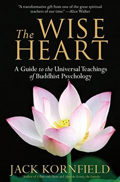 portada The Wise Heart: A Guide to the Universal Teachings of Buddhist Psychology (libro en Inglés)