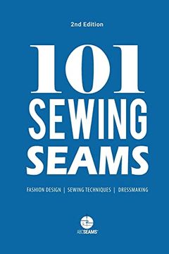 portada 101 Sewing Seams: The Most Used Seams by Fashion Designers (Abc Seams) (en Inglés)