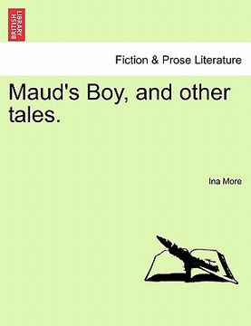 portada maud's boy, and other tales. (en Inglés)