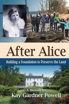 portada After Alice: Building a Foundation to Protect the Land (in English)