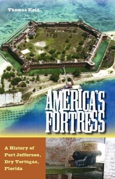 portada America'S Fortress: A History of Fort Jefferson, dry Tortugas, Florida (Florida History and Culture) (en Inglés)