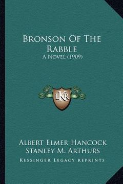 portada bronson of the rabble: a novel (1909)