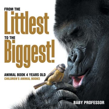 portada From the Littlest to the Biggest! Animal Book 4 Years old Children's Animal Books (en Inglés)