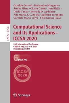 portada Computational Science and Its Applications - Iccsa 2020: 20th International Conference, Cagliari, Italy, July 1-4, 2020, Proceedings, Part VI