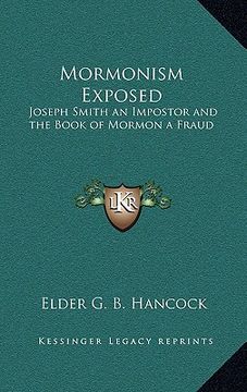 portada mormonism exposed: joseph smith an impostor and the book of mormon a fraud