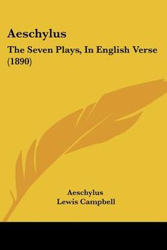 portada aeschylus: the seven plays, in english verse (1890) (en Inglés)
