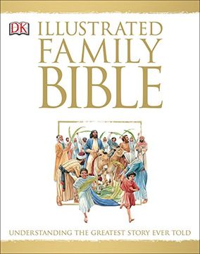 portada Illustrated Family Bible: Understanding the Greatest Story Ever Told (in English)
