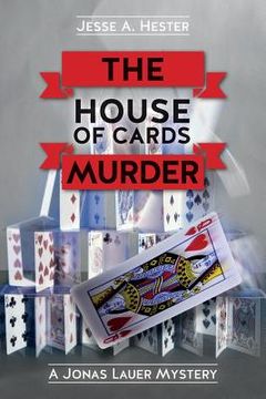portada The House Of Cards Murder: A Jonas Lauer Mystery (en Inglés)