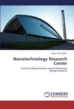 portada Nanotechnology Research Center: Technical Requirements and Architectural Design Features