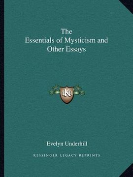 portada the essentials of mysticism and other essays (en Inglés)