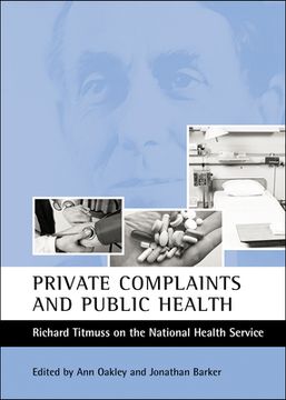 portada private complaints and public health: richard titmuss on the national health service (en Inglés)