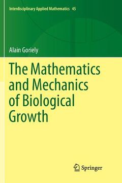 portada The Mathematics and Mechanics of Biological Growth (en Inglés)
