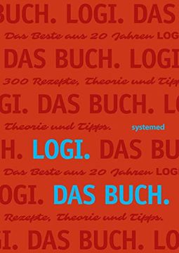 portada Logi. Das Buch: Das Beste aus 20 Jahren Logi. 300 Rezepte, Theorie und Tipps