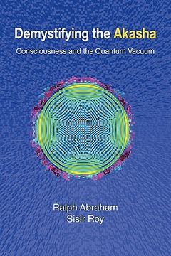 portada demystifying the akasha: consciousness and the quantum vacuum (en Inglés)
