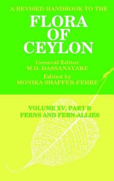 portada A Revised Handbook to the Flora of Ceylon, Vol. XV, Part B: Ferns and Fern-Allies (in English)