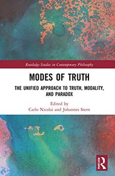 portada Modes of Truth: The Unified Approach to Truth, Modality, and Paradox (Routledge Studies in Contemporary Philosophy) 