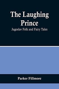 portada The Laughing Prince: Jugoslav Folk and Fairy Tales (in English)