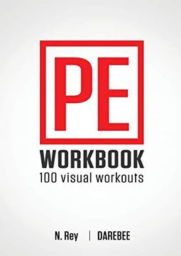 portada P. E. Workbook - 100 Workouts: No-Equipment Visual Workouts for Physical Education (en Inglés)