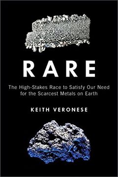 portada Rare: The High-Stakes Race to Satisfy our Need for the Scarcest Metals on Earth (en Inglés)
